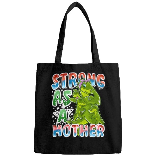 Dinosaur Pet TRex Mom Strong As A Mother Mommy Mothers Day Bags