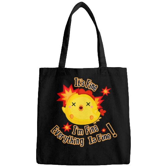 Chicken Pet Its Fine Im Fine Everything Is Fine Funny Chicken Peckers Bags