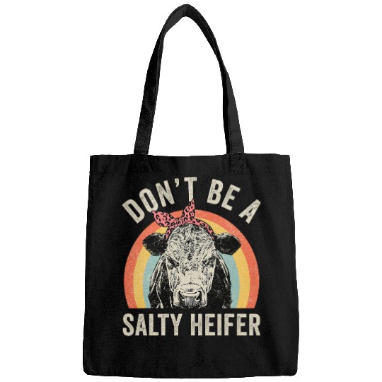 Cow Pet Retro Dont Be A Salty Heifer Bags