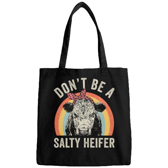 Cow Pet Retro Dont Be A Salty Heifer Bags