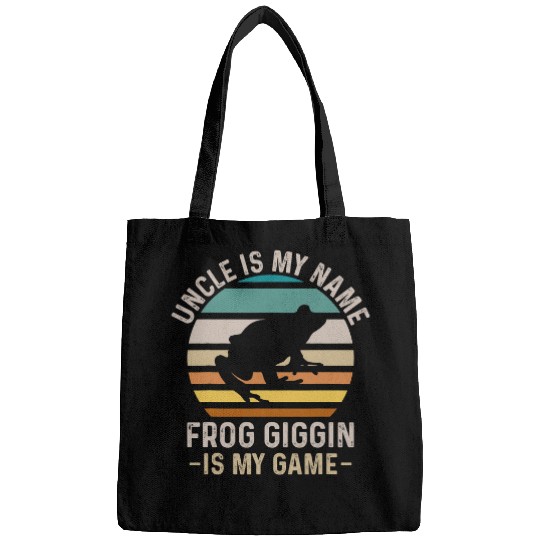 Frog Pet Uncle Is My Name Frog Gigging Is My Game for Toad Hunting Bags
