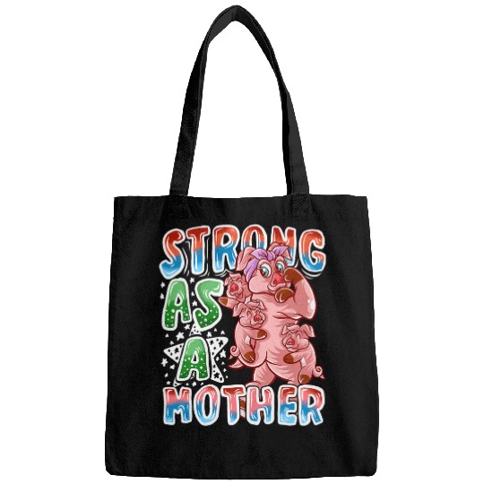 Pig Pet Mom Strong As A Mother Mommy Pigs Mama Mothers Day Bags