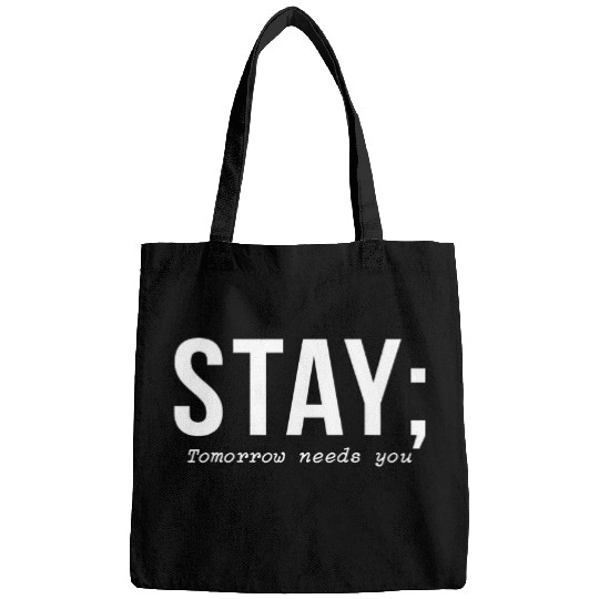 suicides Prevention 988 Stay Tomorrow Needs You Mental Health 0 Bags