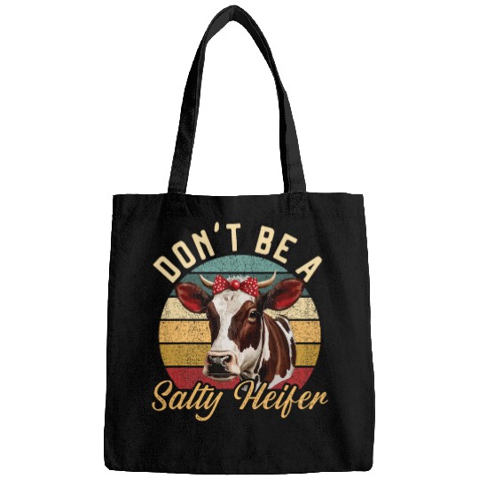 Cow Pet Dont Be A Salty Heifer Cow Whisperer Cow Farming Farmer Bags