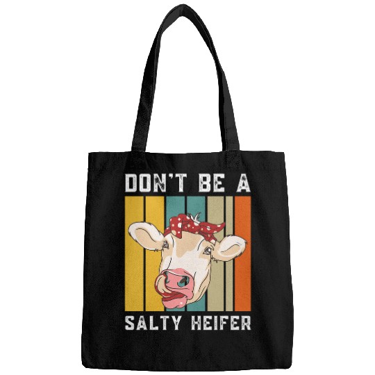 Cow Pet dont be a salty heifer 2farm style Bags