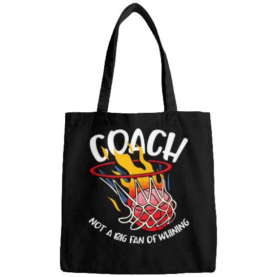 Coachs Not A Big Fan Of Whining Player Basketball Coach Bags
