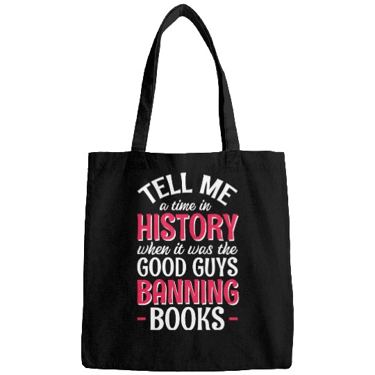 Book Fun Tell Me A Time In History When It Was Good Guys Banning Book 3 Bags