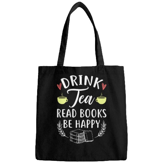 Book Fun Drink Tea Read Books Be Happy Funny Book Lover Bags