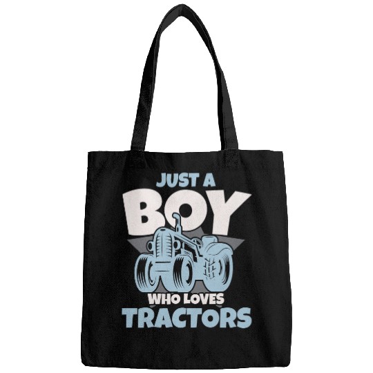 Tractor Fun driving Just A Boy Who Loves Tractors Farming Farmer Agriculture Bags