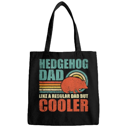Hedgehog Pet Mens Funny Hedgehogs Dad Like A Regular Dad But Cooler Fathers Day Bags