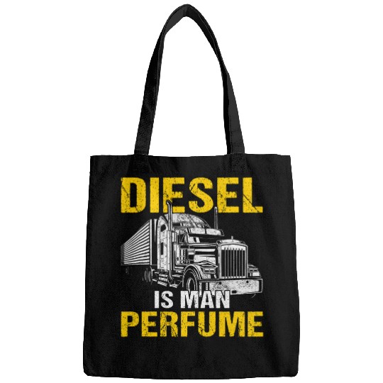 Truck Fun Funny Semi Truck Driver Diesel Is Man Perfume Trucker Bags