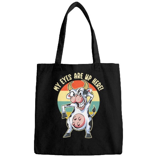 Cow Pet My Eyes are up Here 2Funny Cow Udders Graphic 01 Bags