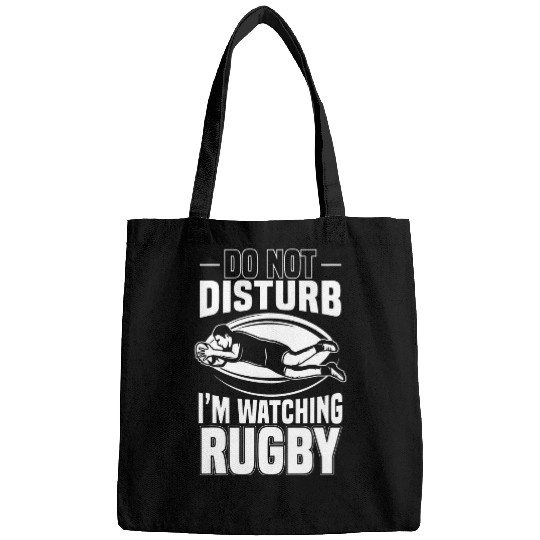 Sport Rugby Do Not Disturb Im Watching Rugby Lovers Bags