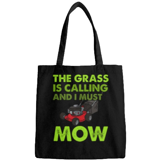 Lawn Mower Fun The Grass Is Calling And I Must Mow Lawn Mowing Bags