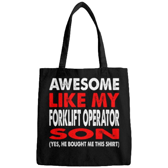 Forklift Fun Awesome Like Forklift Operator Son Fathers Day Bags