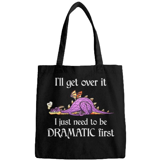 Dragon Pet Ill Get Over It I Just Need To Be Dramatic First Bags