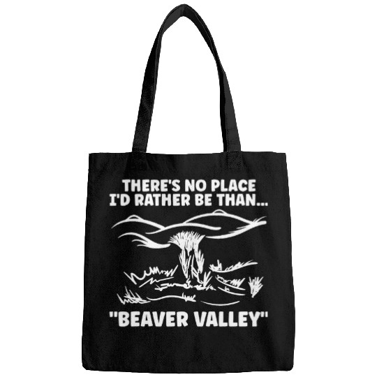 Beaver Pet Theres No Place Id Rather Be Than Beaver Valley Funny Adult Bags