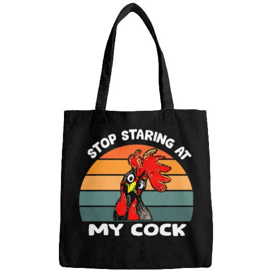 Chicken Pet Stop Staring At My Cock Chicken Funny Sarcastic  Funny Bags