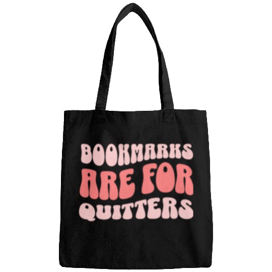 Book Fun Bookmarks Are For Quitters Book Lover Funny Librarian 1 Bags