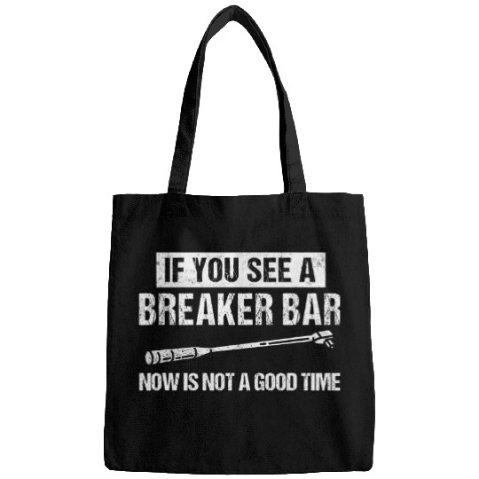 Truck Fun Funny Semi Truck Driver If You See A Breaker Bar Trucker Bags