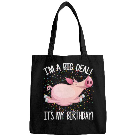 Pig Pet Im A Big Deal Its My Birthday Funny Birthday with Pig 9 Bags