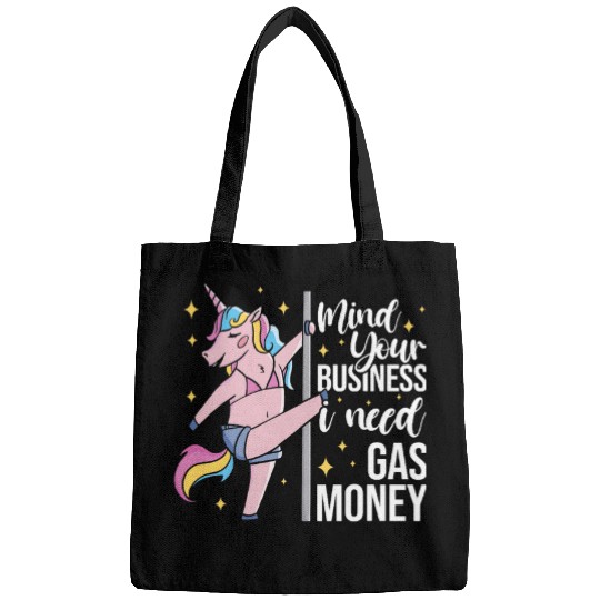Unicorn Pet Funny Mind Your Business I Need Gas Money Bags