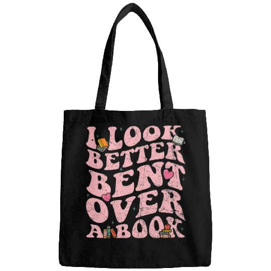 Book Fun I Look Better Bent Over A Book Reading Book Bags