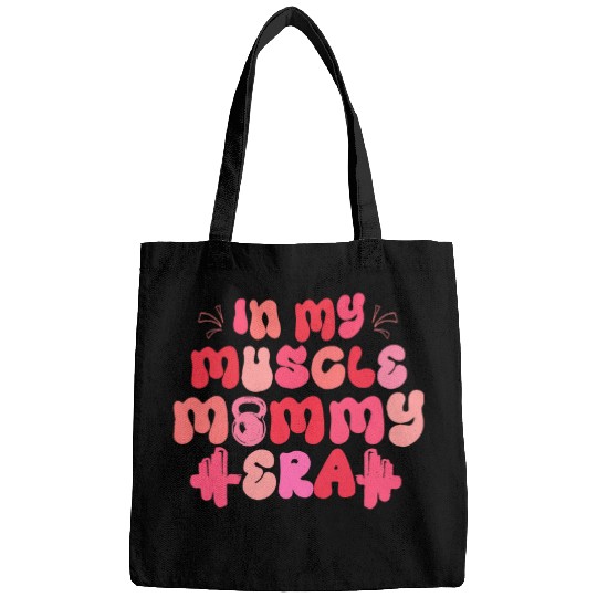 In My Muscle Mommy Era Gym Workout Fitness Team Pump Bags
