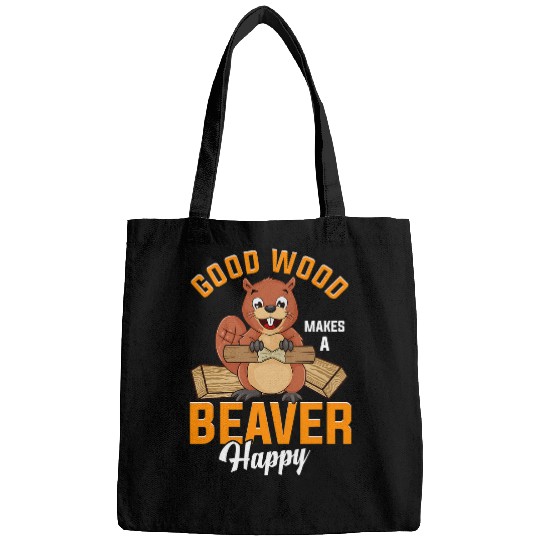 Beaver Pet Funny Beavers Good Wood Makes A Beaver Happy Love Making Pun Bags