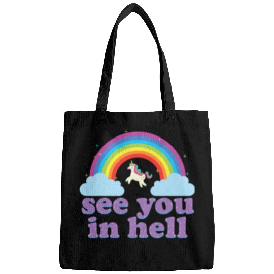 Unicorn Pet Funny See You In Hell Rainbow and Unicorn Dark Humor Bags