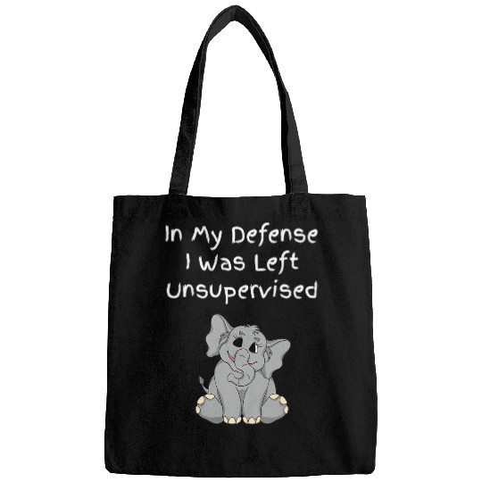 Elephant Mammal In My Defense I Was Left Unsupervised Funny Bags