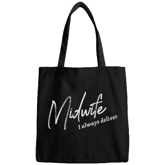 Midwife I Always Deliver nurses Doula Baby Birth Midwifery Bags