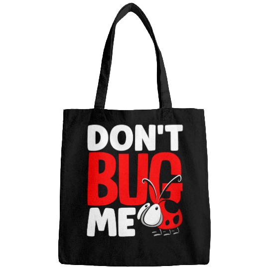 Ladybug Entomologist Ladybirds Entomology Dont Bug Me Bags