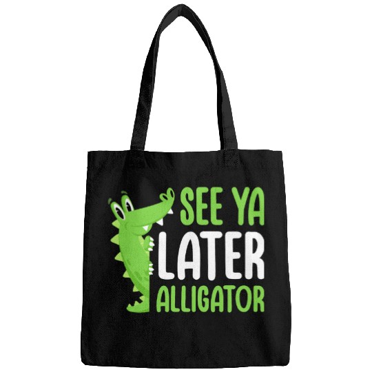 Alligator Pet See Ya Later Alligator Whisperer Crocodile Lover Bags