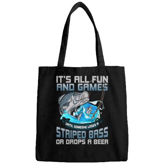 Fishing Fun All Fun And Games Until Funny Fishing Striped Bass for Men Bags