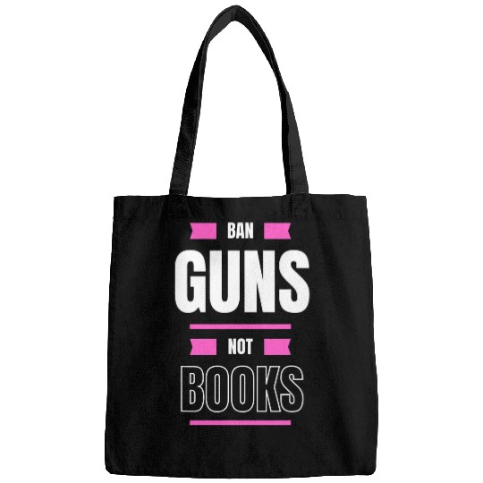 Book Fun Ban Guns Not BooksControl Advocacy Book Lovers Bags