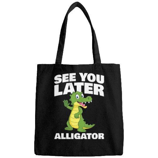 Alligator Pet See you later Alligator for Alligator Fan Bags
