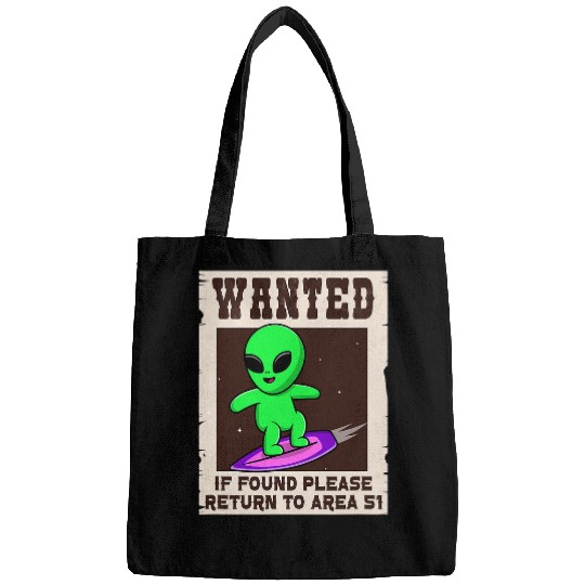 Aliens UFO Wanted If Found Return to Area 51 Funny Bags