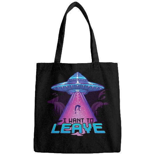 Aliens UFO Cute UFO I Want To Leave Funny Alien Spaceship Pun Bags