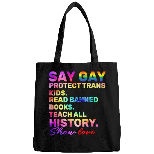 Book Fun Say Gay Protect Trans Kids Read Banned Books Show Love Funny06 Bags