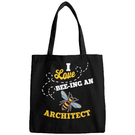 Architect Job I Love BeeIng An Architect Honey Bee Job Profession Bags