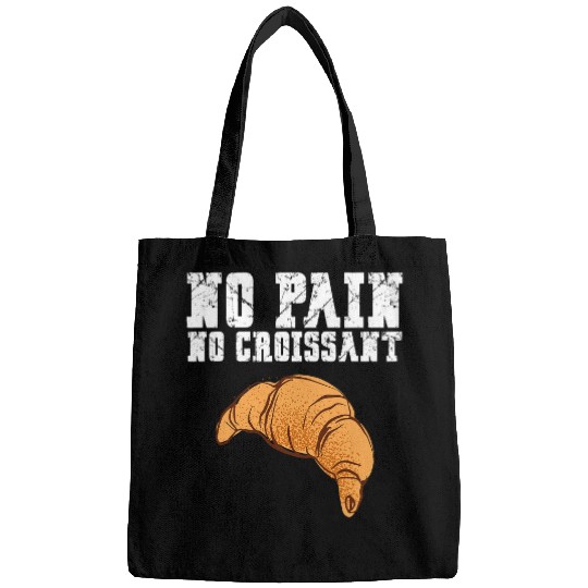 Gift Humor Fitness No Pain No Croissant Bags