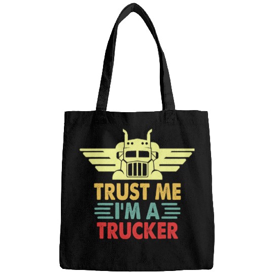 Truck Fun Trucker Tractor Trailer 18 Wheeler Trust Me Im A Trucker Bags