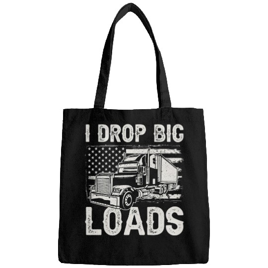 Truck Fun Driver Big Rig Drop Big Loads Bags