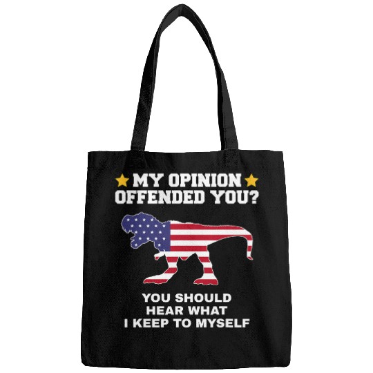 Dinosaur Pet USA Dinosaur  My Tyrannosaurus Opinion Offended You Bags