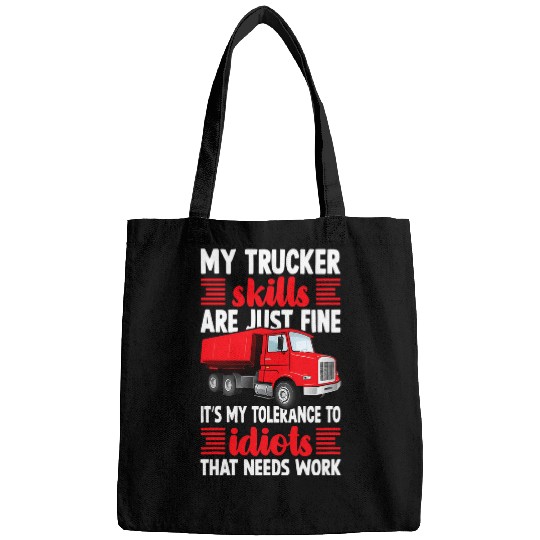 Truck Fun Trucker Tractor Trailer 18 Wheeler My Skills Are Just Fine Bags