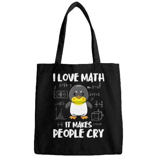 Penguin Pet I Love Math It Makes People Cry Funny Maths Bags