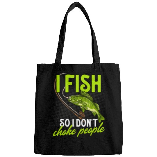 Fishing Fun I Fish So I Dont Choke People Funny Walleye Fishing for Men Bags