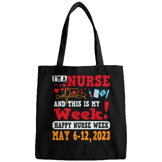 nurses Job Im A nurses And This Is My Week Happy nurses Week 15 Bags