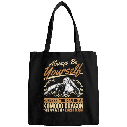 Komodo Pet Always be yourself Unless you can be a Komodo Dragon 4 Bags